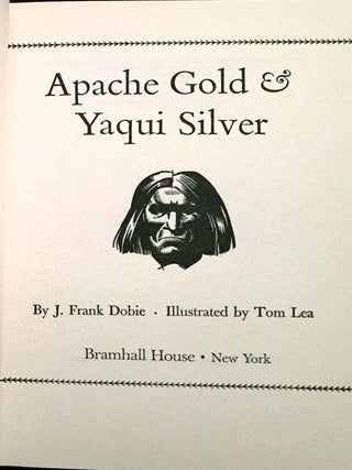 APACHE GOLD AND YAQUI; Illustrated by Tom Lea