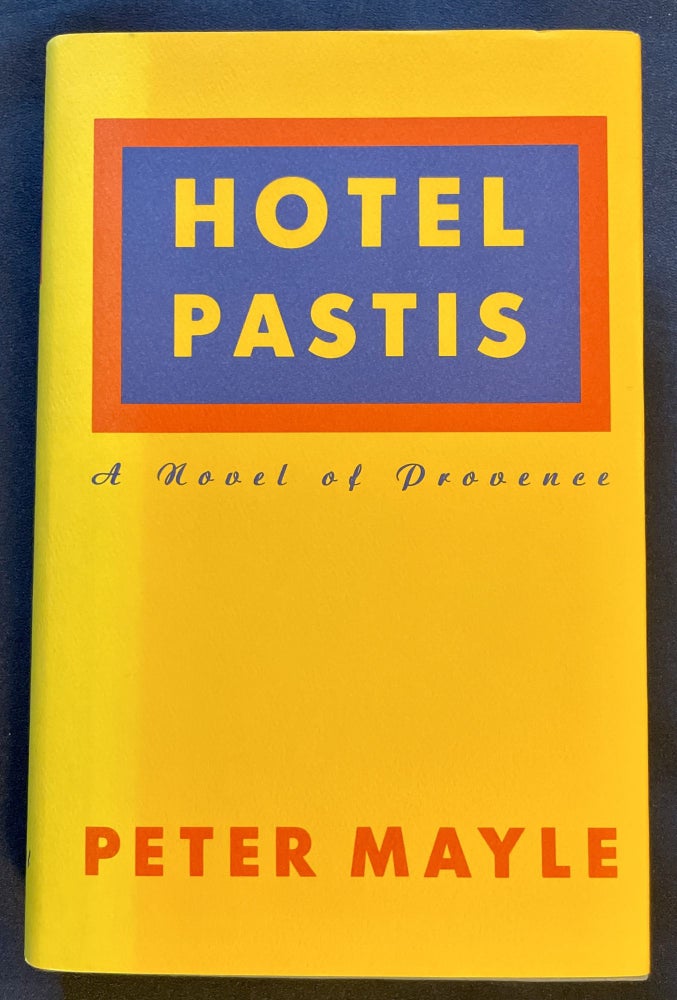 Item #8667 HOTEL PASTIS; A Novel of Provence. Peter Mayle.
