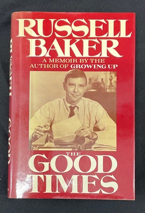 Item #8674 THE GOOD TIMES. Russell Baker