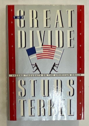 Item #8675 THE GREAT DIVIDE; second thoughts on the American dream / Studs Terkel. Studs Terkel