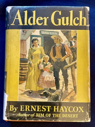 Item #8679 ALDER GULCH; By Ernest Haycox. Ernest Haycox