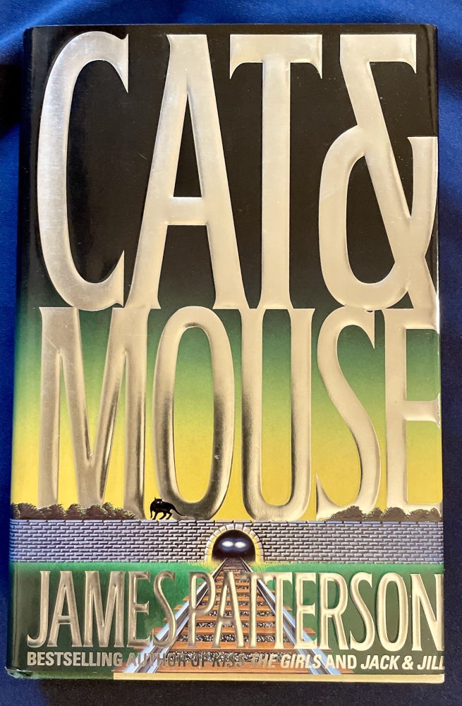 Item #8683 CAT & MOUSE; A Novel by James Patterson. James Patterson.