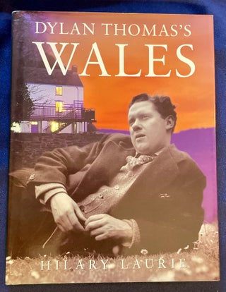 Item #8691 DYLAN THOMAS'S WALES. Hilary Laurie