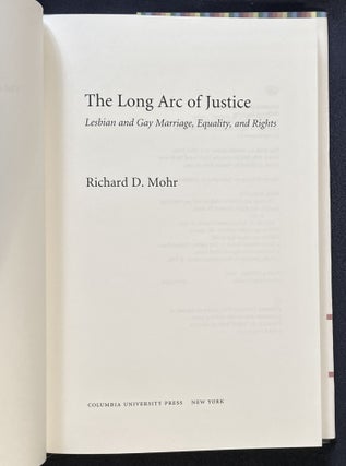 THE LONG ARC OF JUSTICE; Lesbian and Gay Marriage, Equality, and Rights