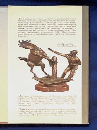 THE TEXAS COWBOY; By the Texas Cowboy Artists' Association / Text by Donald Worchester / Introduction by Elmer Kelton