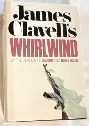 Item #8710 WHIRLWIND; By James Clavell. James Clavell