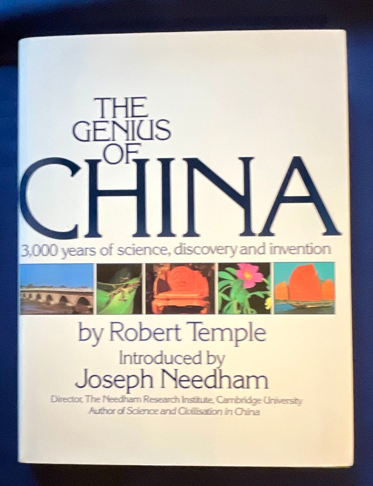 Item #8719 THE GENIUS OF CHINA; 3,000 Years of Science, Discovery, and Invention / Robert Temple / Introduced by Joseph Needham. Robert K. G. Temple.