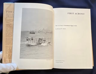 FIRST ACROSS:; The U.S. Navy's Transatlantic Flight of 1919