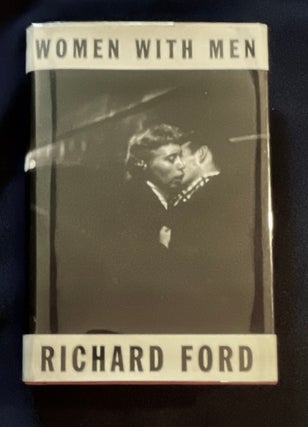 Item #8729 WOMEN WITH MEN; Three Stories. Richard Ford