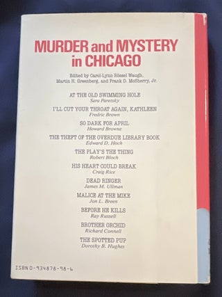 MURDER AND MYSTERY IN CHICAGO; Edited by Carol-Lynn Rössel Waugh, Frank D. McSherry, Jr., and Martin H. Greenberg