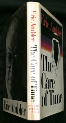 Item #874 THE CARE OF TIME. Eric Ambler