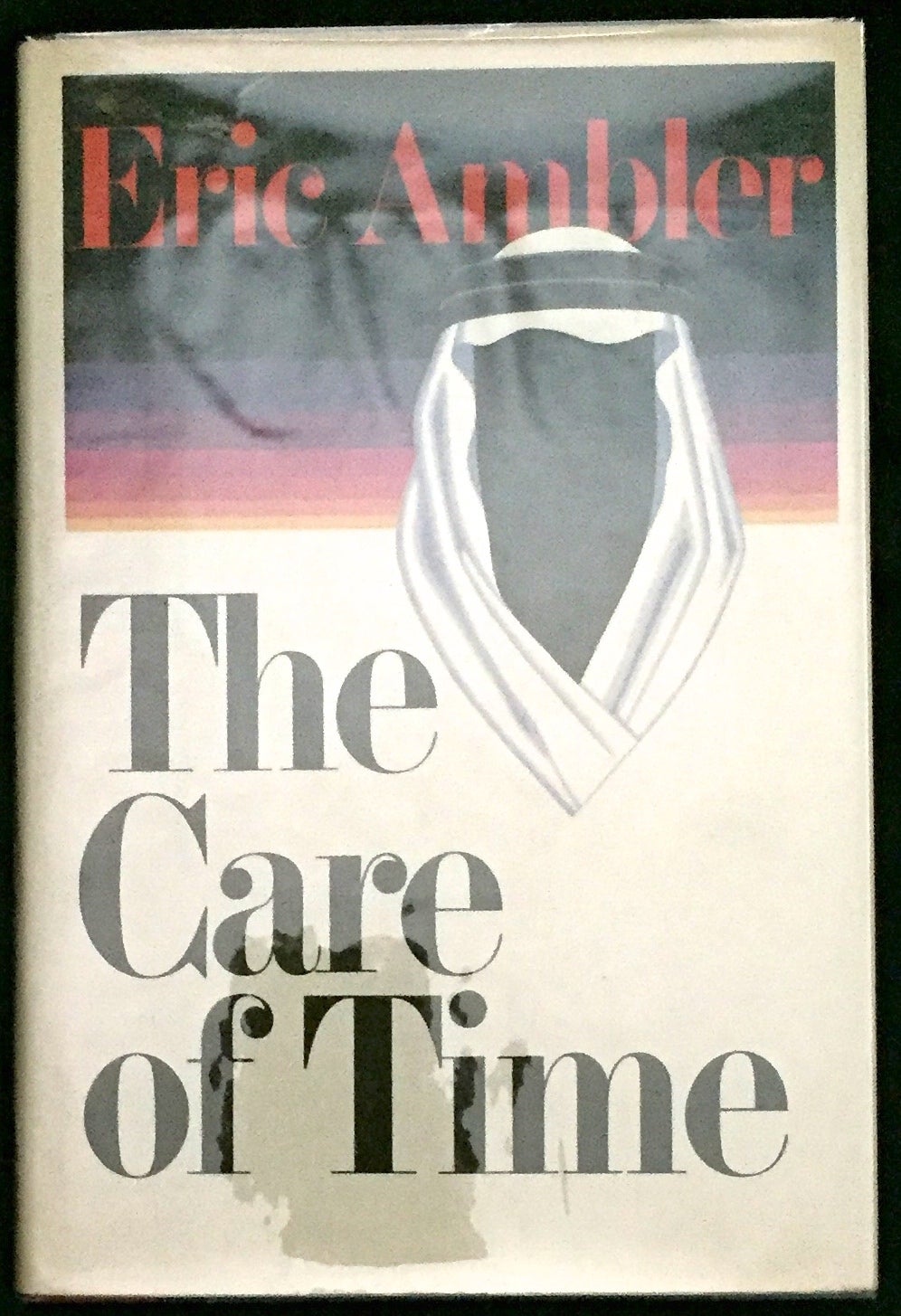 THE CARE OF TIME | Eric Ambler | First Edition, First Printing
