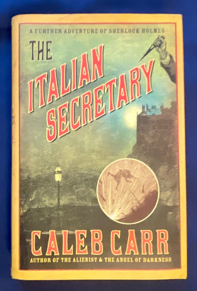 Item #8757 THE ITALIAN SECRETARY; A Further Adventure of Sherlock Holmes. Caleb Carr.