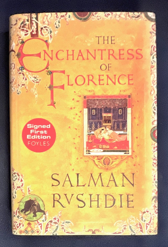 Item #8767 THE ENCHANTRESS OF FLORENCE; A Novel by Salman Rushdie. Salman Rushdie.