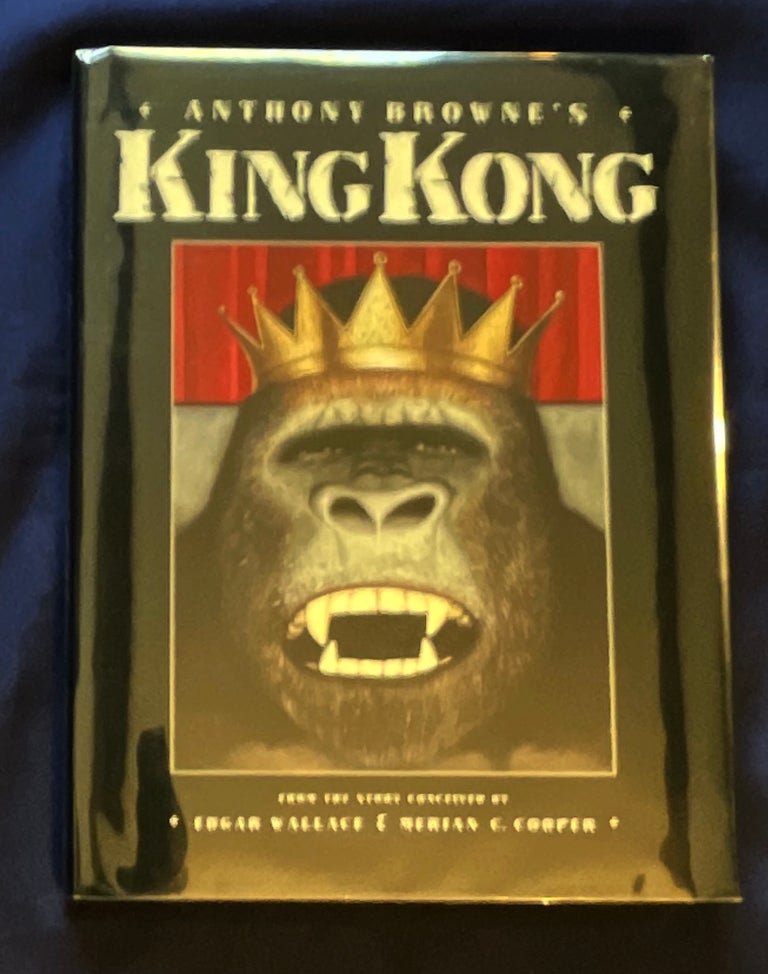 Item #8775 ANTHONY BROWNE'S KING KONG:; From The Story Conceived By Edgar Wallace & Merian C. Cooper. Anthony Browne, Edgar Wallace Merian C. Cooper, Delos Wheeler Lovelace.