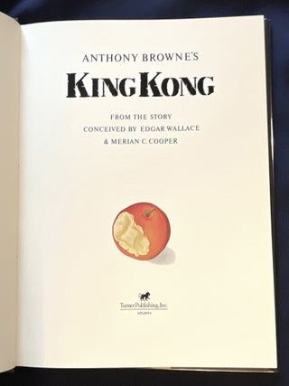 ANTHONY BROWNE'S KING KONG:; From The Story Conceived By Edgar Wallace & Merian C. Cooper
