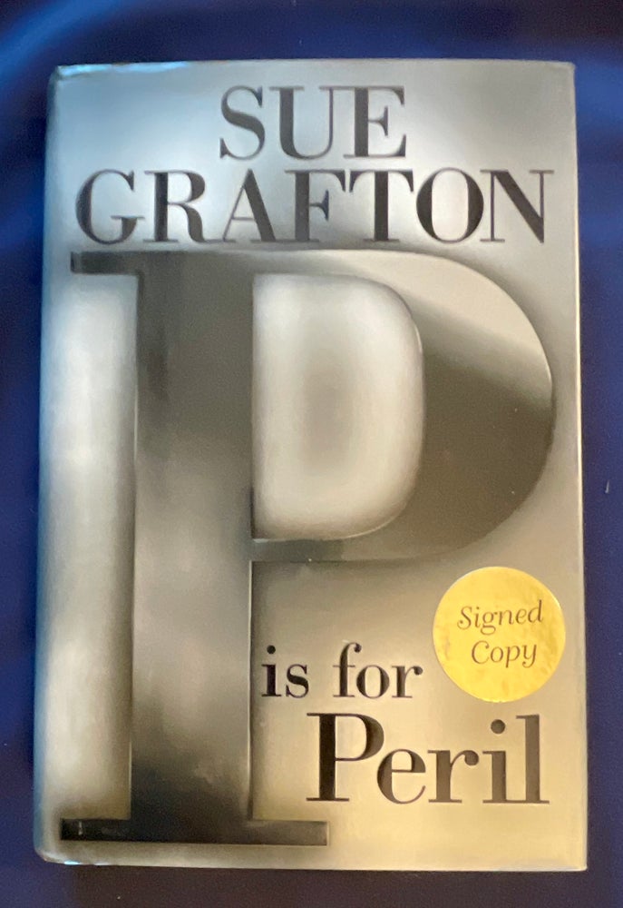 Item #8831 "P" IS FOR PERIL; A KINSEY MILLHONE MYSTERY. Sue Grafton.