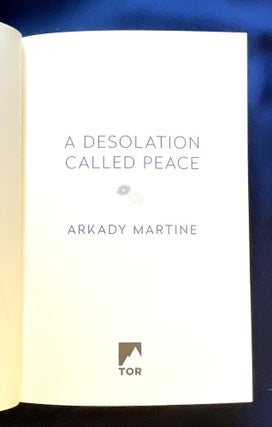 A DESOLATION CALLED PEACE; Arkady Martine