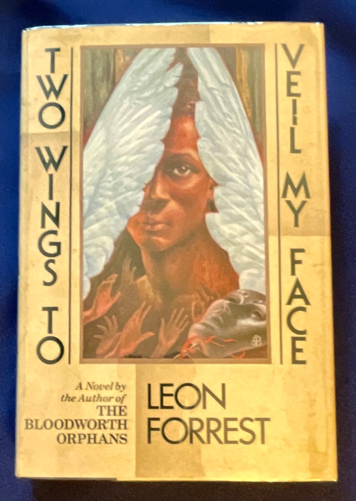 Item #8889 TWO WINGS TO VEIL MY FACE. Leon Forrest.
