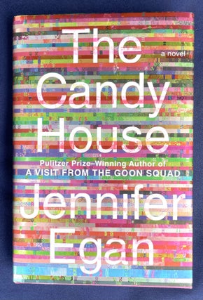 Item #8899 THE CANDY HOUSE; A Novel. Jennifer Egan