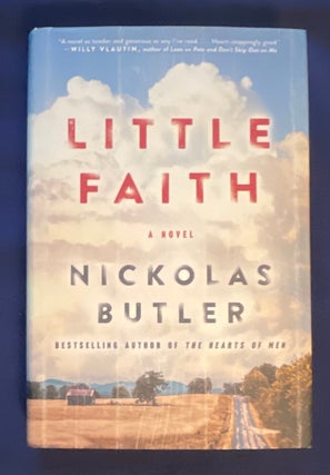 Item #8918 LITTLE FAITH. Nickolas Butler