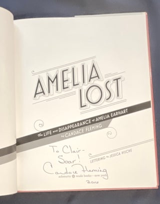 AMELIA LOST; The Life and Disappearance of Amelia Earhart by Candace Fleming / Lettering by Jessica Hische