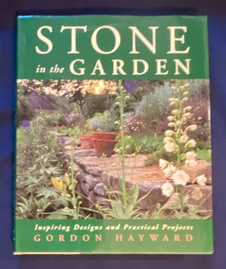 Item #8921 STONE IN THE GARDEN; Inspiriing Designs and Practical Projects / Illustrations by...