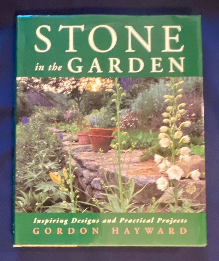 Item #8921 STONE IN THE GARDEN; Inspiriing Designs and Practical Projects / Illustrations by Gordon Morrison. Gordon Hayward.