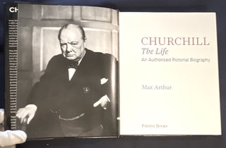 CHURHILL; The Life / An Authorized Pictorial Biography