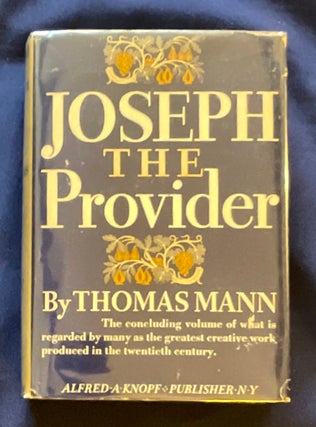 Item #8970 JOSEPH THE PROVIDER; By Thomas Mann / Translated from the German for the first time by...