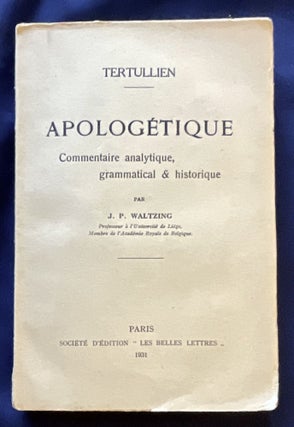 Item #8977 TERTULLIEN / APOLOGÉTIQUE; Commentaire analytique, grmmatical & historique / Par J....
