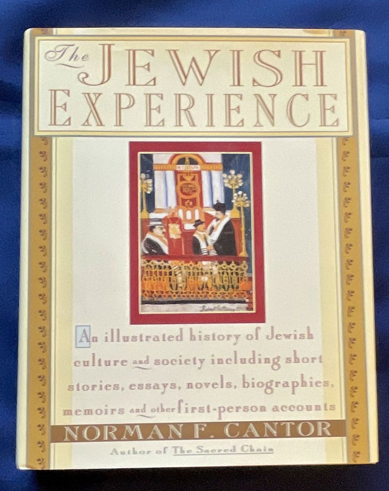 Item #8978 THE JEWISH EXPERIENCE; Edited by Norman F. Cantor. Norman F. Cantor.