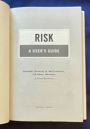 RISK; A User's Guide / General Stanley McChrystal, US Army, Retired