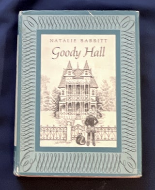 Item #8986 GOODY HALL; Story and Pictures by Natalie Babbitt. Natalie Babbitt