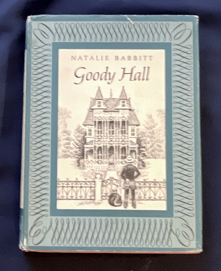 Item #8986 GOODY HALL; Story and Pictures by Natalie Babbitt. Natalie Babbitt.