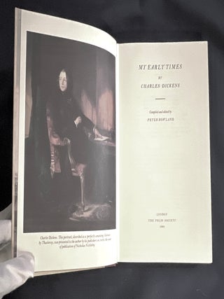 Item #8990 MY EARLY TIMES; By Charles Dickens / Compiled and Edited by Peter Roland. Charles Dickens