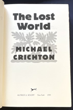 THE LOST WORLD; A Novel by Michael Crichton