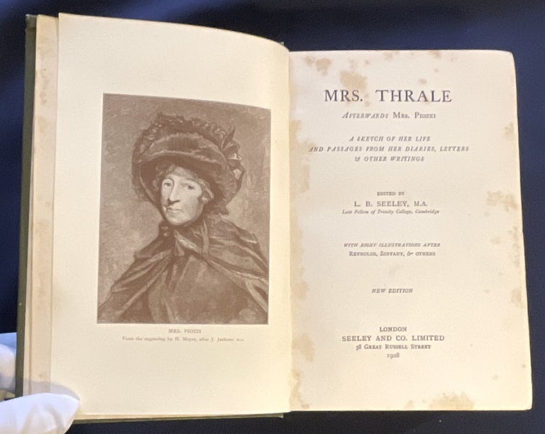 Item #9018 MRS. THRALE; Afterwards Mrs. Piozzi / A Sketch of Her Life and Passages from her Diaries, Letters, & Other Writings / Edited by L.B. Seeley / with Eight Illustrations after Reynolds, Zoffany, & Others. L. B. Shelley.