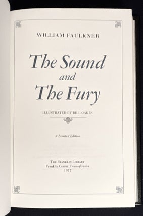 THE SOUND AND THE FURY; Illustrated by Bill Oakes / A Limited Edition