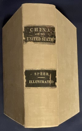 THE OLDEST AND THE NEWEST EMPIRE; CHINA AND THE UNITED STATES / By William Speer, D.D.