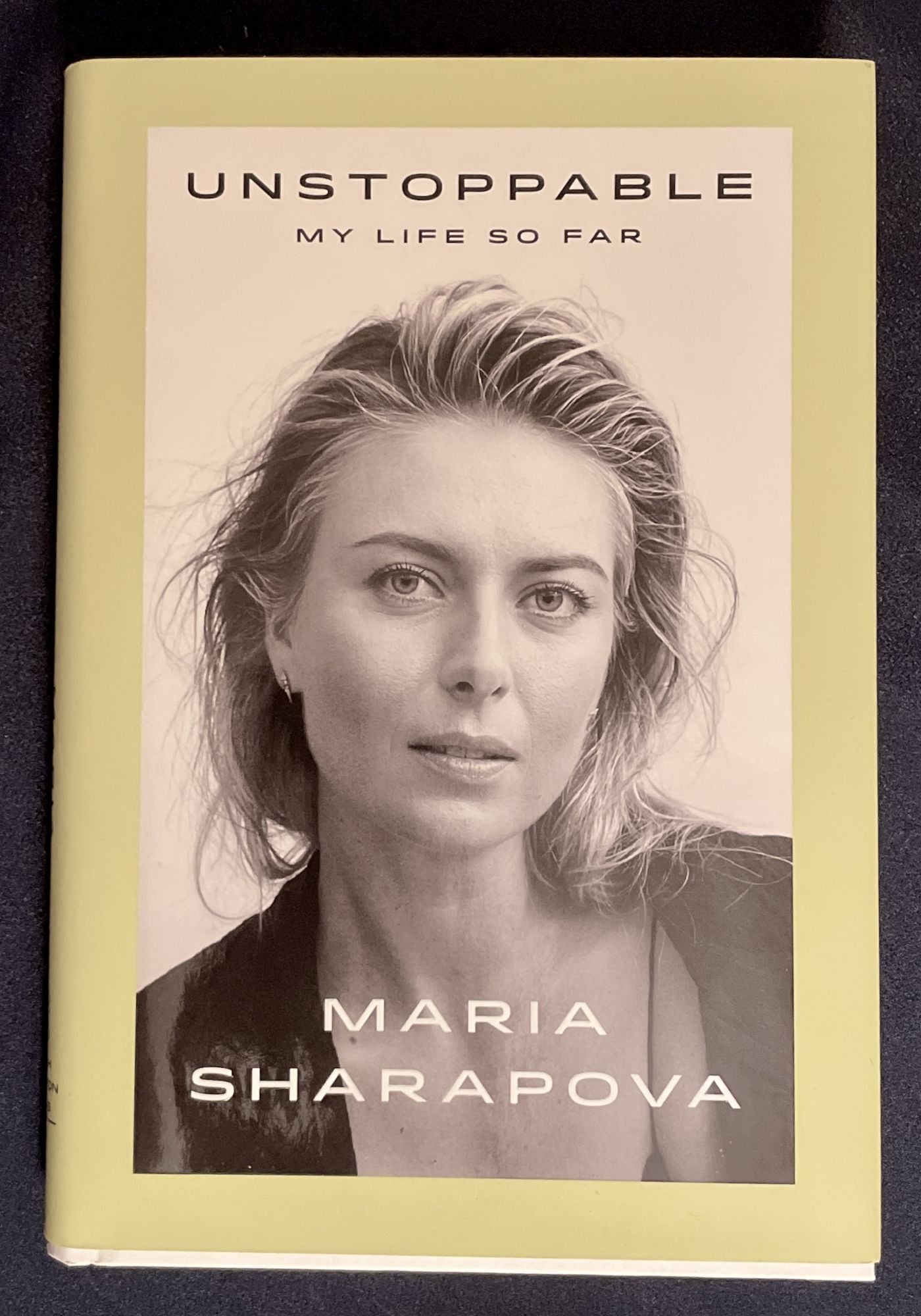 UNSTOPPABLE My Life So Far by Maria Sharapova Rich Cohen on Borg Antiquarian