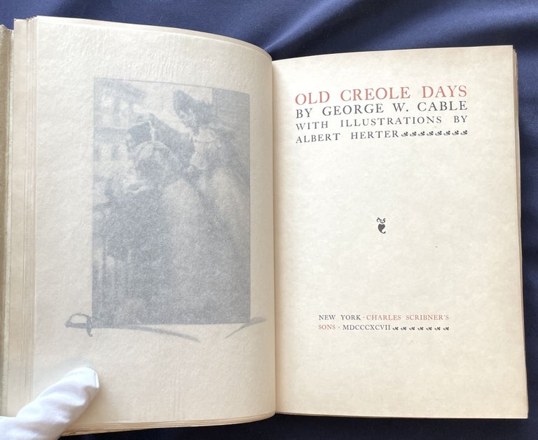 Item #9079 OLD CREOLE DAYS; With Illustrations by Albert Herter. George W. Cable.