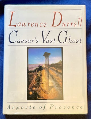 Item #9085 CAESAR'S VAST GHOST; Aspects of Provence / With Photographs by Harry Peccinotti....