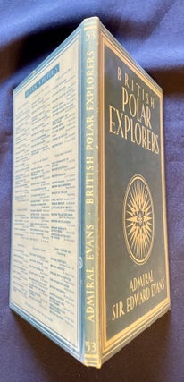 BRITISH POLAR EXPLORERS; Elizabeth Bowen / with 8 plates in colour and 14 illustrations in black & white