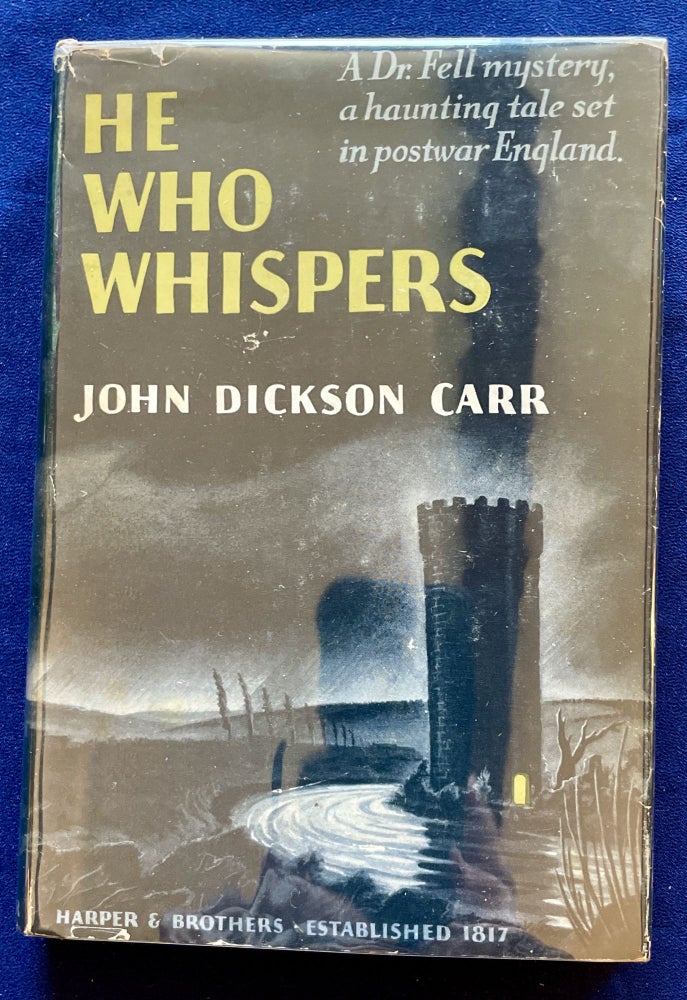 Item #9104 HE WHO WHISPERS; A Dr. Fell Mystery Story. John Dickson Carr.