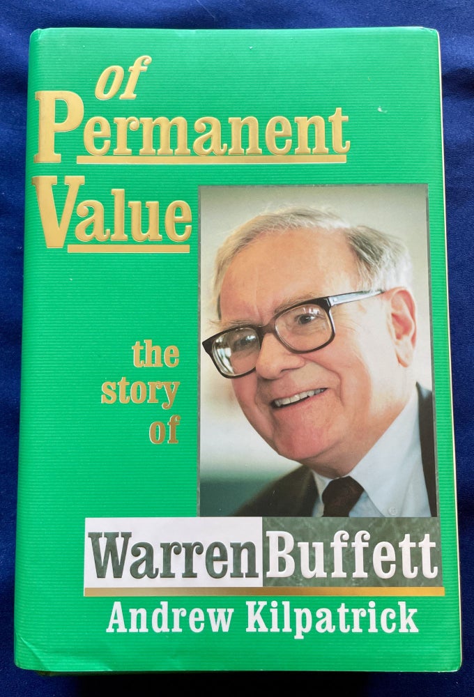 Item #9107 OF PERMANENT VALUE; The Story of Warren Buffett / Monster Millennium Edition By Andrew Kilpatrick. Andrew Kilpatrick.
