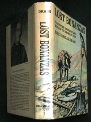 Item #913 LOST BONANZAS; Tales of the Legendary Lost Mines of the American West. Harry Sinclair...