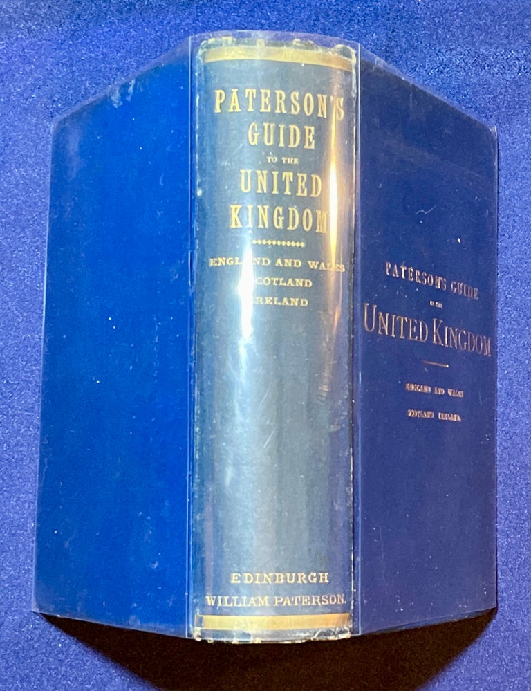 Item #9217 PATTERSON'S GUIDE BOOK TO THE UNITED KINGDOM; England and Wales / Scotland, Ireland. William Patterson.