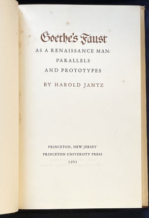 GOETHE'S FAUST; As a Renaissance Man: Parallels and Prototypes / By Harold Jantz