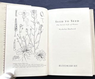SEED TO SEED:; The Secret Life of Plants